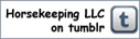 Follow Horsekeeping LLC on tumblr